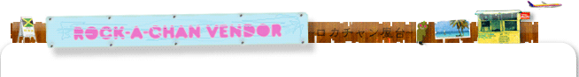 ROCK-A-CHAN VENDOR